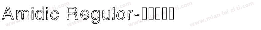 Amidic Regulor字体转换